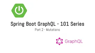 Spring Boot GraphQL Tutorial - Part 2 Writing first mutation