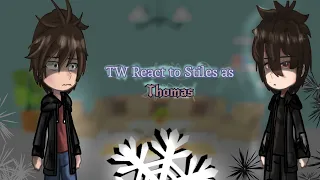 TW react to Stiles as Thomas // My AU // (1/2) 《TMR》