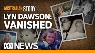 Lyn Dawson vanished. 40 years later her husband was found guilty of murder | Australian Story