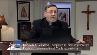 Scripture and Tradition with Fr. Mitch Pacwa - 2021-07-13 - Listening to God Pt. 27