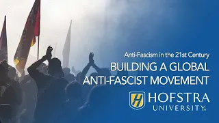 Panel III: Building a Global Anti Fascist Movement