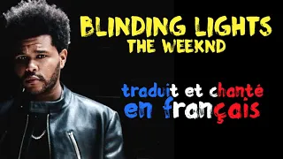 The Weeknd - Blinding lights (traduction en francais) COVER