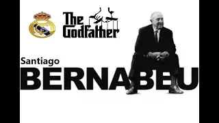 The Godfather of real madrid Santiago Bernabeu سانتياغو برنابيو عراب وصانع امجاد ريال مدريد