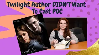 Twilight Author (Stephenie Meyer) Didn't Want To Cast POC in Film & The Director Fought Her On It