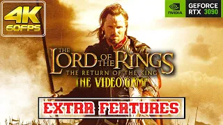 The Lord of the Rings: The Return of the King: The Video Game - Extra Features [RTX 3090/4K⁶⁰ᶠᵖˢ]