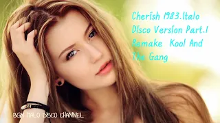 2022 Italo Disco Fx Mix "Cherish Remake version [Kool & The Gang]