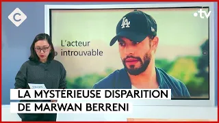 “Plus belle la vie” : la mystérieuse disparition de Marwan Berreni - La Story - C à Vous -08/09/2023