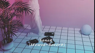 Badshah - SANAK (Slowed+Reverb) | 3:00 AM Session