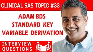 Clinical SAS Topic # 33--ADaM BDS Standard  Key variable derivation.