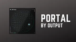 PORTAL by Output FX Plugin Demo - First Look Review (No Commentary)