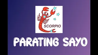 SCORPIO🦂ANO ANG PARATING SAYO🦋￼LOVE❤️MONEY💰 CAREER📠 SPIRITUAL NA LANDAS MO💒