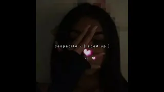 despacito - [ sped up ]