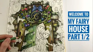 FAIRY HOUSE COLORING - Part 1/2: Little Secrets to My Fairy House // Chris Cheng