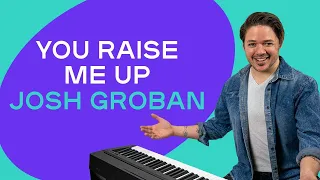 How to play 'You Raise Me Up' by Josh Groban on the piano -- Playground Sessions