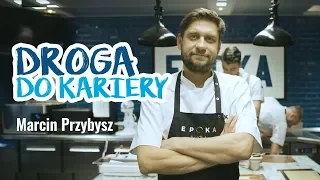 Droga do kariery – Marcin Przybysz