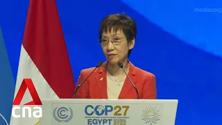 COP27: Singapore calls for global focus and action amid "war" on climate crisis