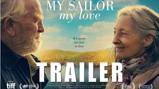 MY SAILOR, MY LOVE Official Trailer (2023) James Cosmo