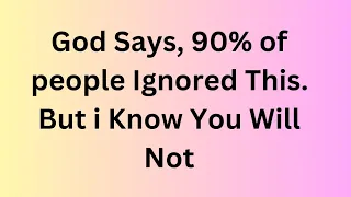 90% Of People Ignored | gods message today | god message for you today | god message for me today |