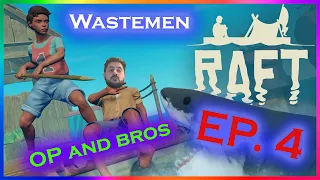 WASTEMEN - Raft Survival Gameplay EPISODE 4 - please don't... | RAFT