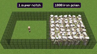 1000 iron golems vs 1 notch (but notch has all effects)