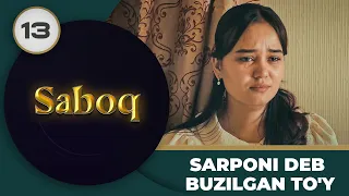 Sarponi Deb Buzilgan To'y "Saboq" 13-qism