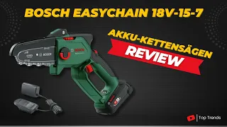 Bosch Akku - Mini Kettensäge EasyChain 18V-15-7 Review