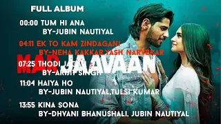 Marjaavaan movie all songs|Jubin Nautiyal, Arijit Singh,Neha Kakkar,Tulsi Kumar|Sidharth Malhotra|