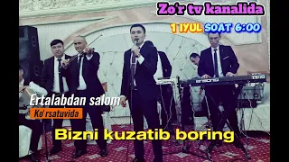 ZO‘R TV ERTALABDAN SALOM KO‘RSATUVIDA BIZNI KUZATIB BORING