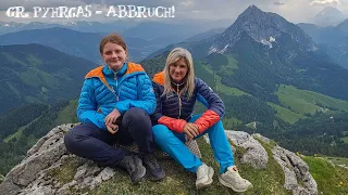 Gr. Pyhrgas - Abbruch!