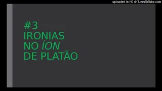 #3 Ironias no Íon de Platão