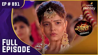 Malika की शातिर योजना! | Shakti | शक्ति | Full Episode | Ep. 891