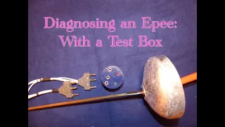 Diagnosing an Epee: Using a Test Box