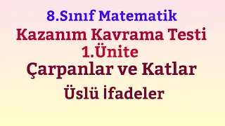 8.Sınıf Matematik:Kazanım Kavrama Testi 1.Ünite (Çarpanlar ve Katlar/Üslü Sayılar)