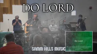 [Live Ver.] "DO LORD" arr. by John Roth - Samm Hills Music