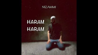 Nizammi - HARAM HARAM