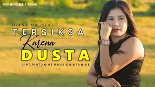 TESIKSA KARNA DUSTA || Diana Malelak || Cipt Rinto Nine || Lagu Pop Indoonesia Timur Terbaru