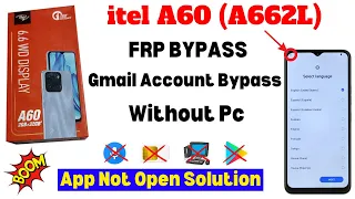 itel a60 (A662L) Frp Bypass | without pc | android 12 update | app not open solution