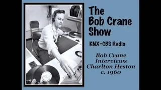 Interview with Charlton Heston - The Bob Crane Show / KNX c. 1960