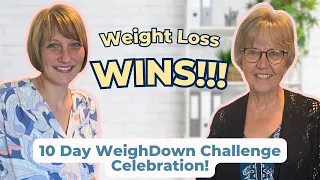 Celebrating Your WEIGHT LOSS WINS!!! | 10 Day WeightDown Challenge Results