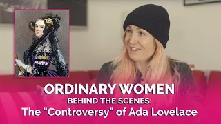 Behind the Scenes: The "Controversy" of Ada Lovelace