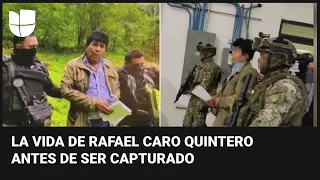 Así vivía el capo Rafael Caro Quintero antes de ser capturado en México