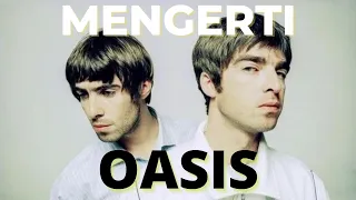 OASIS: Rock and Roll & Egoisme Dua Saudara.