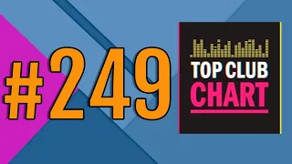 Top Club Chart #249 - Top 25 Dance Tracks (25.01.2020)