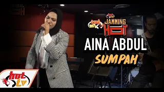 #JammingHot : Aina Abdul - Sumpah