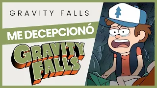 GRAVITY FALLS me ¿DECEPCIONÓ? | Análisis