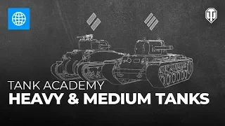 Tank Academy #3: Heavy & Medium Tanks