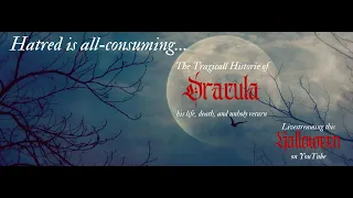 Livestream Dracula / The Tragicall Historie of Dracula