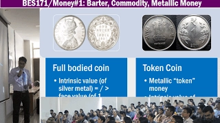 BES171/Money#1: Functions of Money, Full Bodied coins vs Token Coins, Debasement, Fungibility