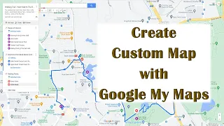 Google My Maps | Create Custom Google Map for Walking Trail