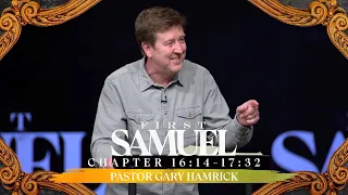 Verse by Verse Teaching  |  1 Samuel 16:14-17:32  |  Gary Hamrick